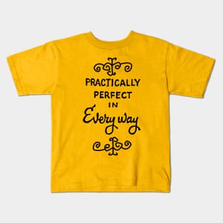 practically perfect Kids T-Shirt
